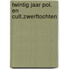 Twintig jaar pol. en cult.zwerftochten door Declerck