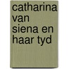 Catharina van siena en haar tyd door Nigg