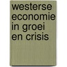 Westerse economie in groei en crisis by Baeck