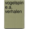 Vogelspin e.a. verhalen by Schouwenaars