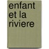 Enfant et la riviere