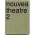 Nouvea theatre 2