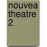 Nouvea theatre 2 by Wostyn