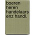 Boeren heren handelaars enz handl.