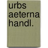 Urbs aeterna handl. door Looy