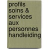 Profils Soins & Services aux personnes Handleiding door Onbekend