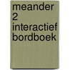 Meander 2 Interactief Bordboek by Unknown