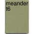 Meander T6