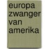 Europa zwanger van amerika