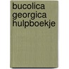 Bucolica georgica hulpboekje door Vergilius