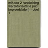 Mikado 2 Handleiding wereldorientatie (incl kopieerbladen) - deel 1 by Unknown