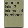 Quartier Latin 2 Interactief Bordboek door Onbekend