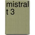 Mistral T 3