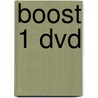 Boost 1 DVD door Onbekend
