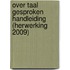 Over taal gesproken handleiding (herwerking 2009)