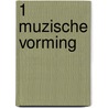 1 Muzische Vorming door Onbekend