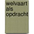 Welvaart als opdracht