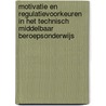 Motivatie en regulatievoorkeuren in het technisch middelbaar beroepsonderwijs by E.W.R. Oemar Said