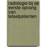 Radiologie bij de eerste opvang van letselpatienten by L.P.H. Leenen