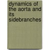 Dynamics of the Aorta and Its Sidebranches by B.E. Muhs