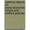 National reports on socio-economic trends and welfare policies door S. Kovacheva