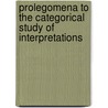 Prolegomena to The Categorical Study of Interpretations door A. Visser