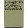 Susceptibility of boilers to colibacillosis door B. Ask