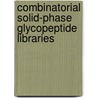 Combinatorial solid-phase glycopeptide libraries door C.E.P. Maljaars
