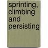 Sprinting, climbing and persisting by N.G. Selaya Garvizu