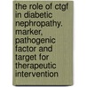 The role of CTGF in diabetic nephropathy. Marker, pathogenic factor and target for therapeutic intervention door P.M.H. Roestenberg