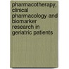 Pharmacotherapy, clinical pharmacology and biomarker research in geriatric patients by S.V. Frankfort