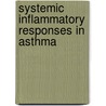 Systemic inflammatory responses in asthma door W. ten Hove