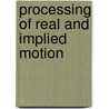 Processing of real and implied motion door J.A.M. Lorteije