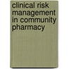 Clinical risk management in community pharmacy door H. Buurma