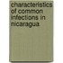 Characteristics of common infections in Nicaragua