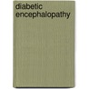 Diabetic encephalopathy door S.M. Manschot