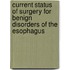 Current status of surgery for benign disorders of the esophagus