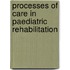 Processes of Care in Paediatric Rehabilitation