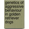 Genetics of Aggressive Behaviour in Golden Retriever Dogs by L. van den Berg