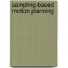 Sampling-based Motion Planning door R.J. Geraerts