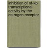 Inhibition of NF-kB transcriptional activity by the estrogen receptor by M.E. Quaedackers