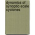 Dynamics of synoptic-scale cyclones