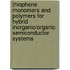 Thiophene Monomers and Polymers for Hybrid Inorganic/Organic Semiconductor Systems