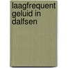 Laagfrequent geluid in Dalfsen door A. van Weerden