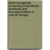 Pharmacogenetic screening of docetaxel, irinotecan and fluoropyrimidines in cancer therapy door T.M. Bosch