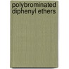 Polybrominated Diphenyl Ethers by A.K. Peters