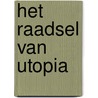 Het raadsel van Utopia door Floris van den Berg