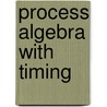 Process algebra with timing door J.C.M. Baeten