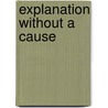 Explanation without a cause door A.G. Wouters