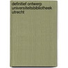 Definitief ontwerp Universiteitsbibliotheek Utrecht by Unknown
